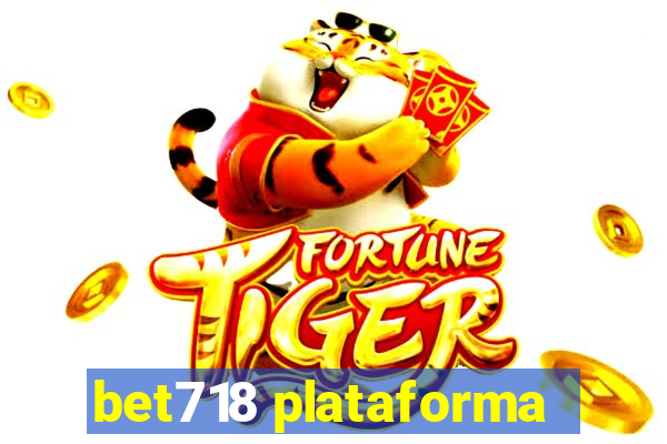 bet718 plataforma